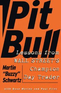 Pit Bull Lessons from Wall Street's Champion Trader Lessons from Wall Street's Champion Day Trade