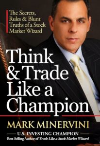 Think & Trade Like a Champion The Secrets, Rules & Blunt Truths of a Stock Market Wizard